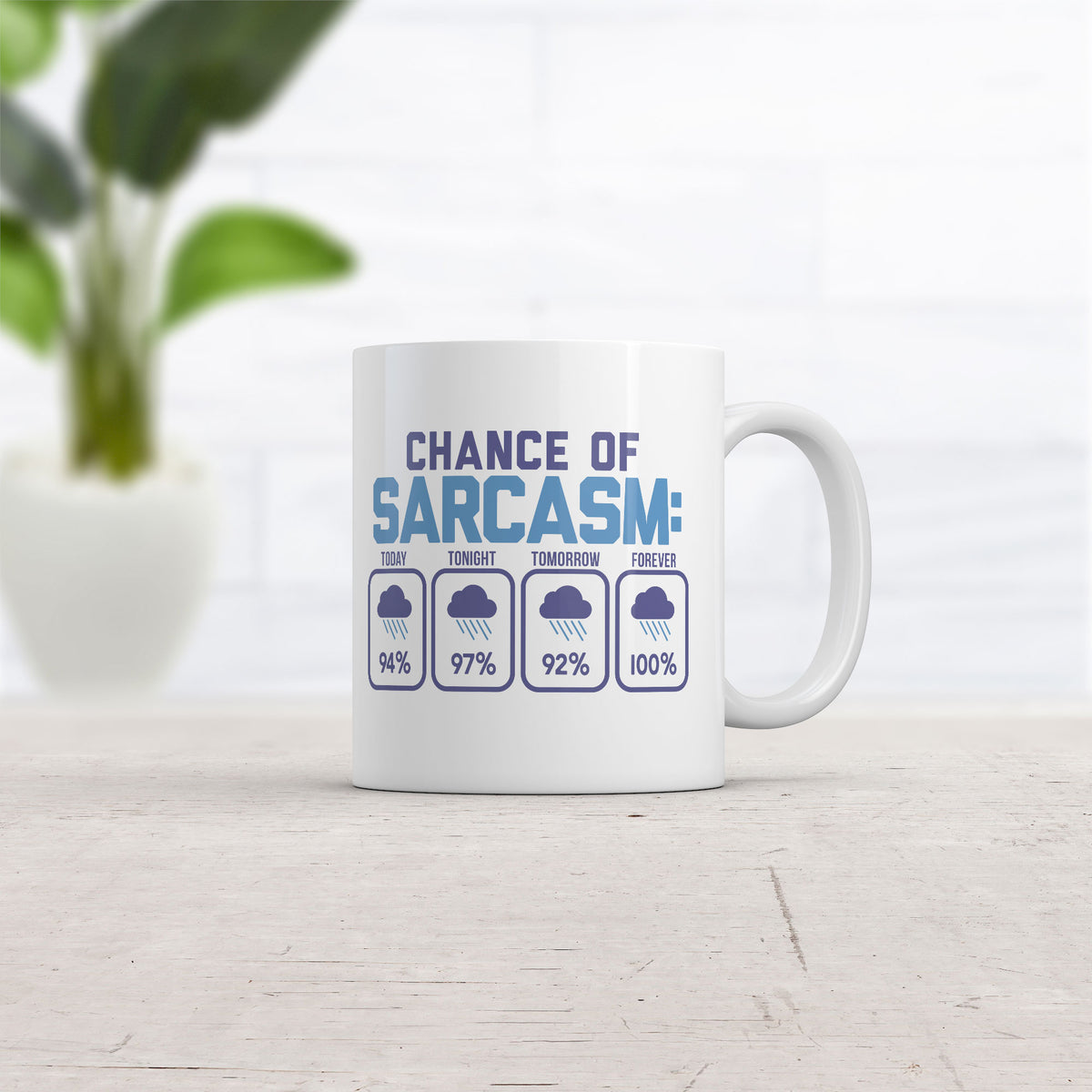 Chance Of Sarcasm Mug