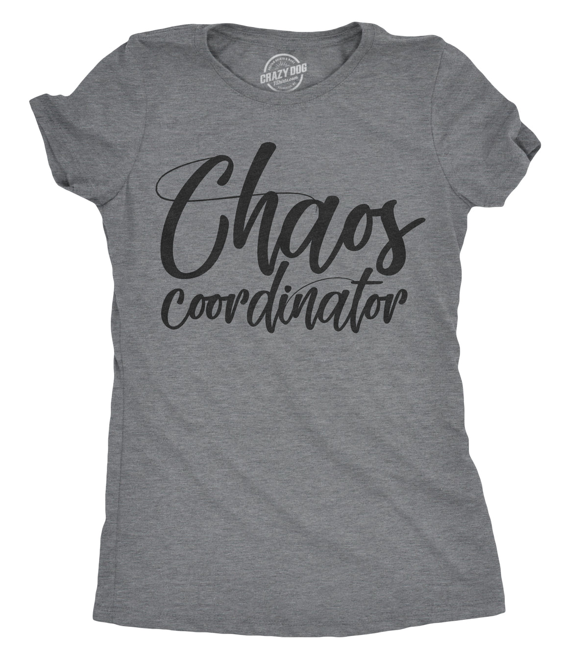 Funny Dark Heather Grey - Chaos Coordinator Chaos Coordinator Womens T Shirt Nerdy Mother&#39;s Day Tee