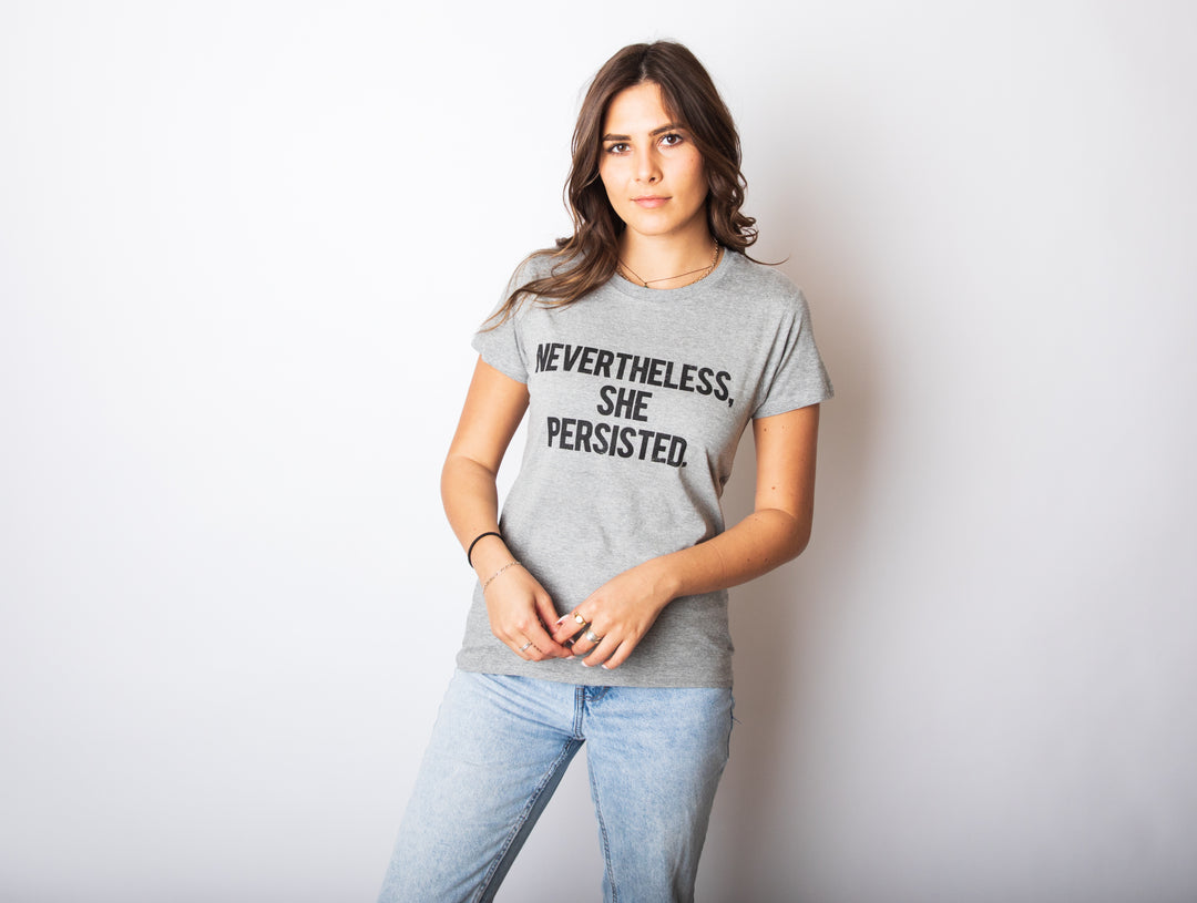 Nevertheless She Persisted Women's T Shirt