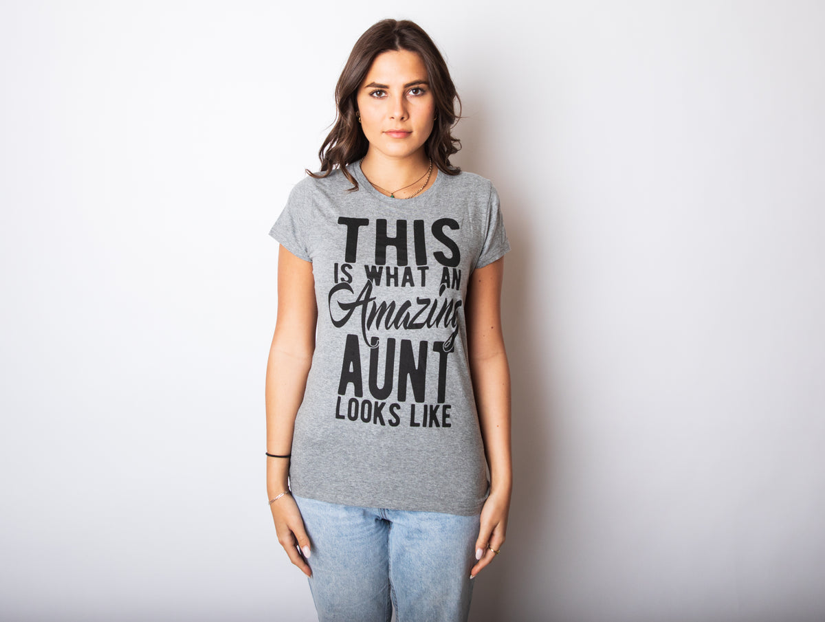 This Is What An Amazing Aunt Looks Like Women&#39;s T Shirt