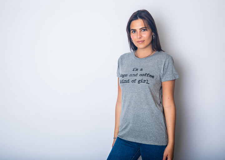 I'm A Dogs And Coffee Kind Of Girl Women's T Shirt