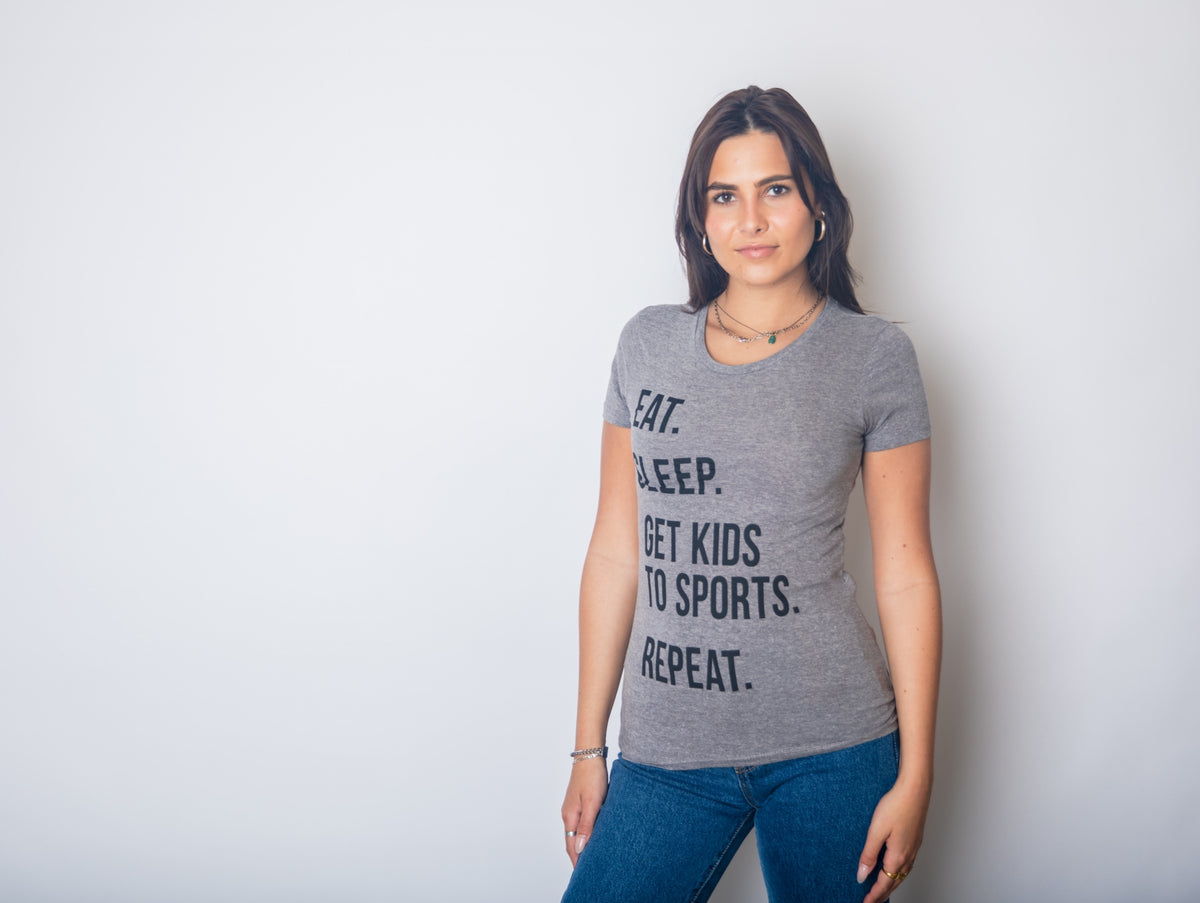 Eat Sleep Get Kids To Sports Women&#39;s T Shirt