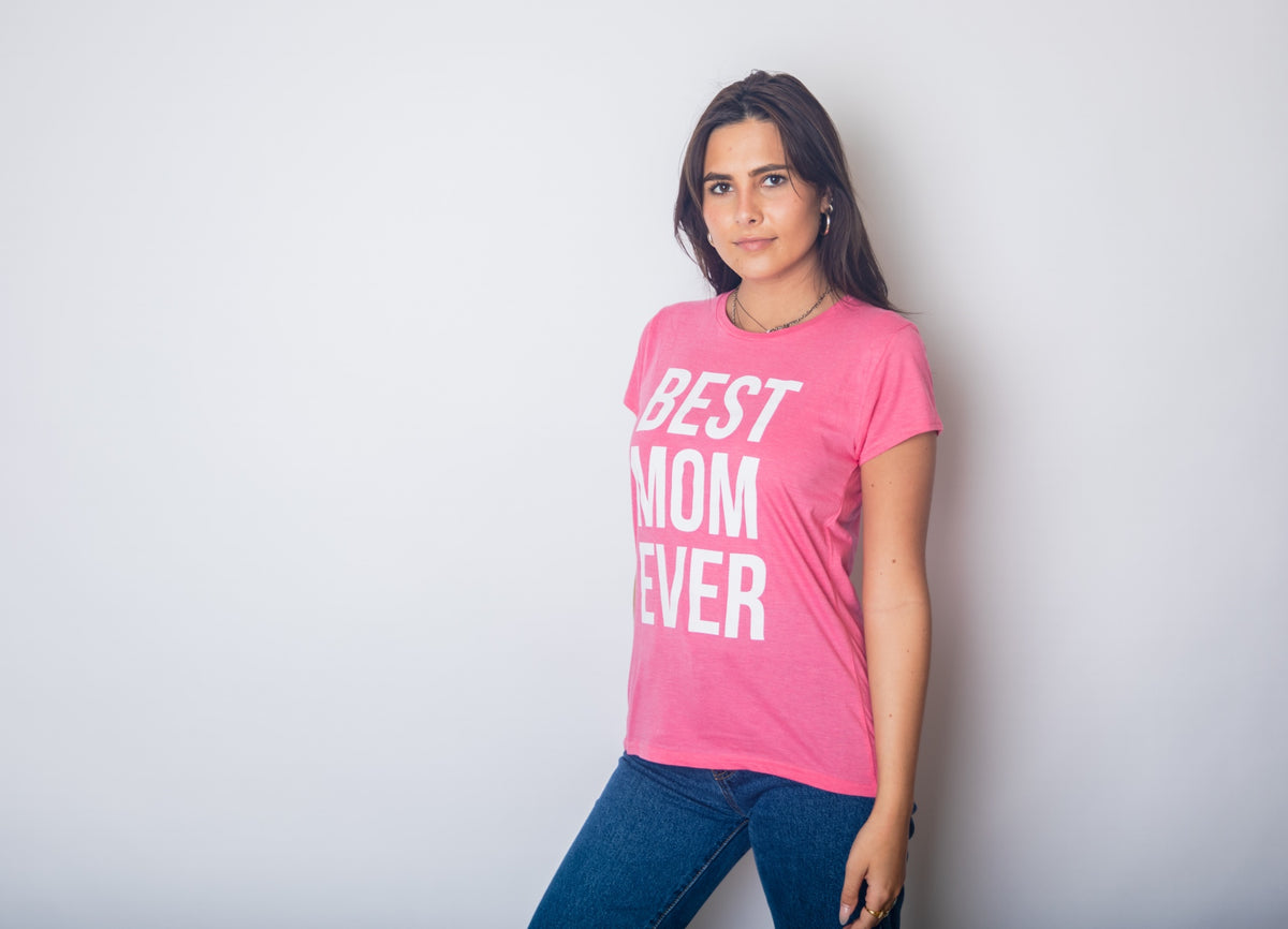 Best Mom Ever Women&#39;s Tshirt