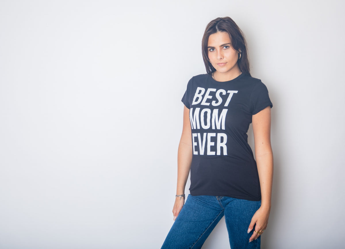 Best Mom Ever Women&#39;s Tshirt