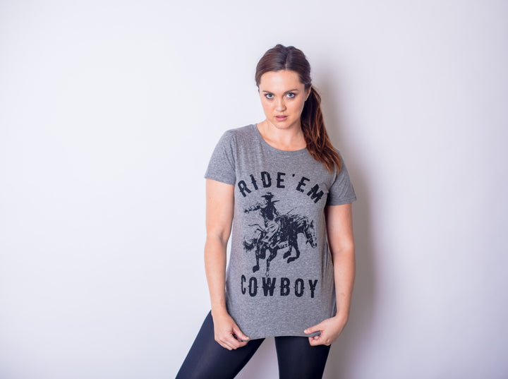Ride 'Em Cowboy Women's T Shirt