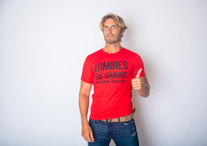 Zombies Eat Brains, You're Safe Men's T Shirt