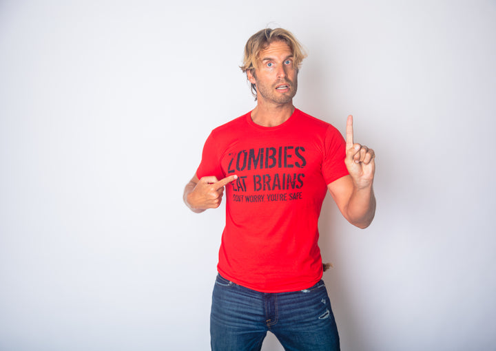 Zombies Eat Brains, You're Safe Men's T Shirt
