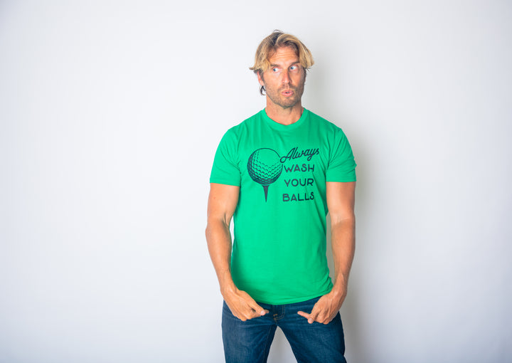 Always Wash Your Balls Men's T Shirt