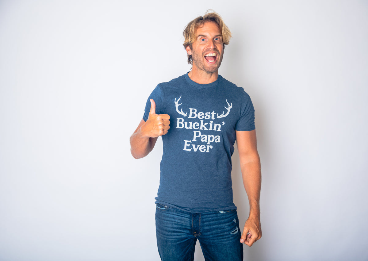 Best buckin papa ever sales shirt