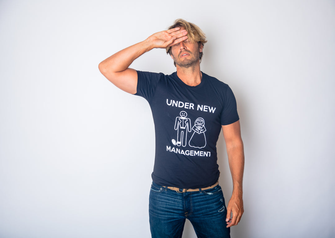 Under New Management Men's T Shirt