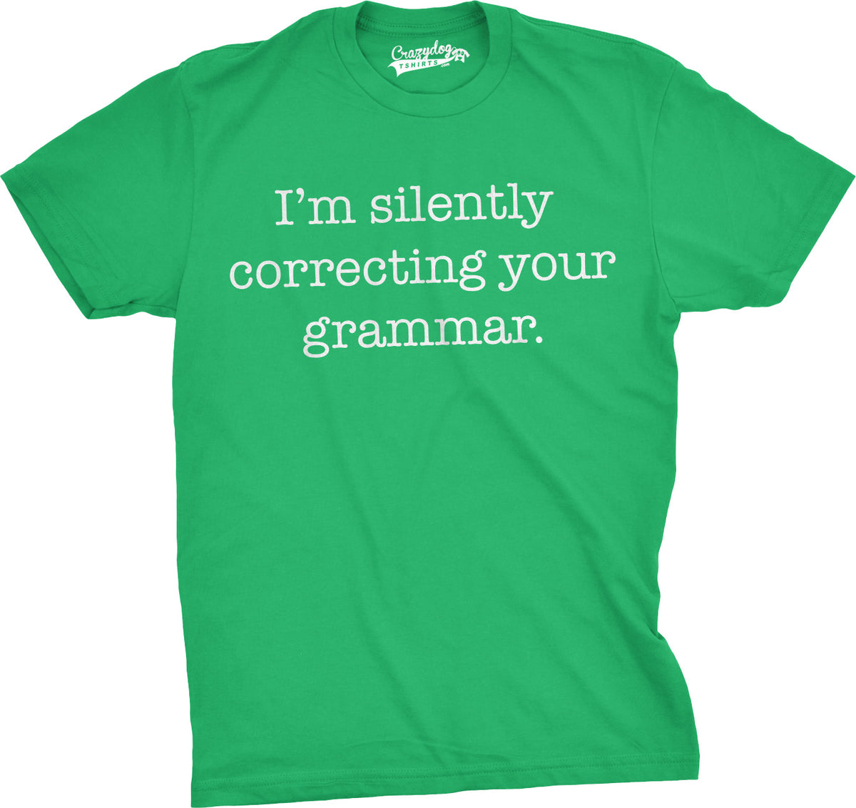 Funny Heather Green I&#39;m Silently Correcting Your Grammar Mens T Shirt Nerdy Nerdy Sarcastic Tee