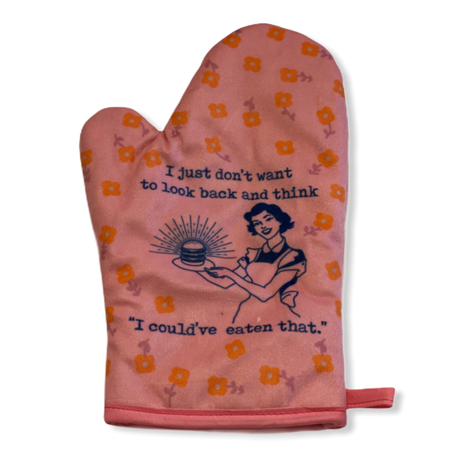 Funny Pink I Just Don't Want To Look Back And Think I Could Have Eaten That Oven Mitt Nerdy Food Tee