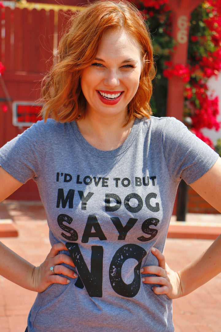 My Dog Says No Women's T Shirt