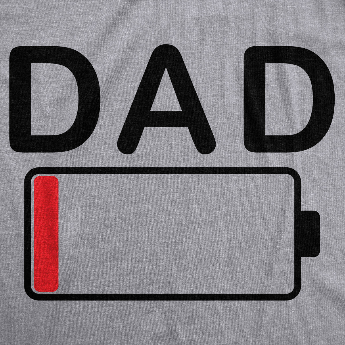 Dad Battery Low Men&#39;s T Shirt