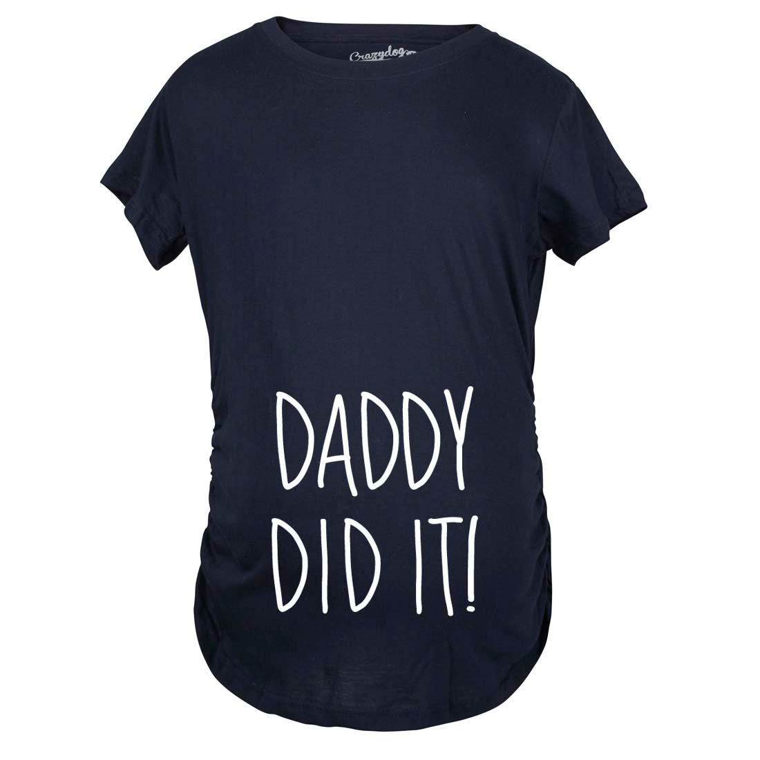 Funny Heather Navy - Daddy Did it Daddy Did It Maternity T Shirt Nerdy Father&#39;s Day Tee