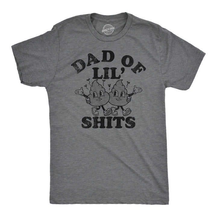 Funny Dark Heather Grey - Dad Of Lil Shits Dad Of Lil Shits Mens T Shirt Nerdy Father's Day sarcastic Tee