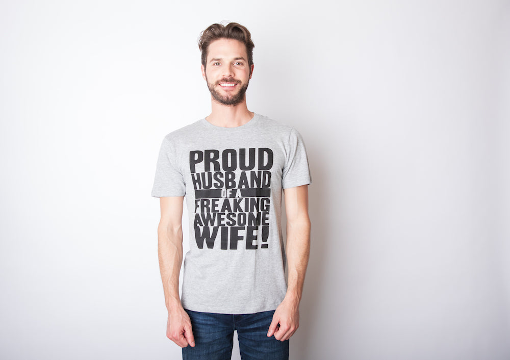 Proud Husband of a Freaking Awesome Wife Men&#39;s T Shirt