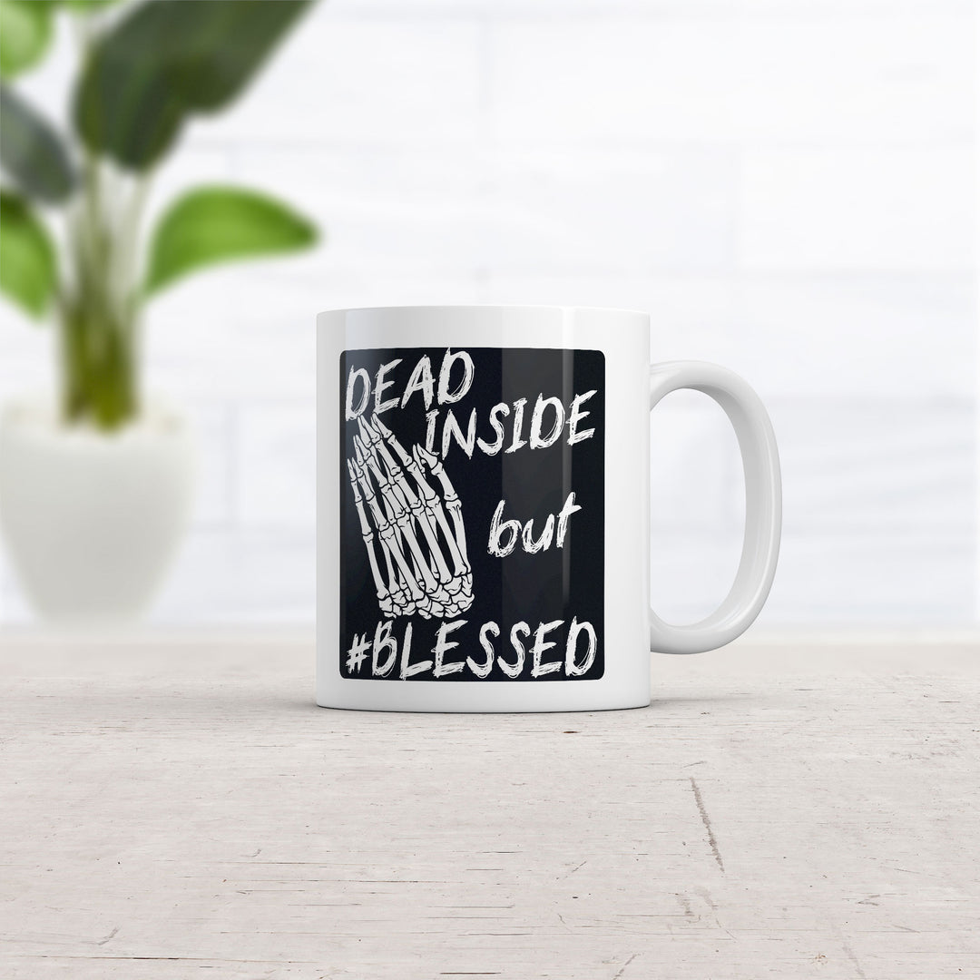 Dead Inside But Blessed Mug