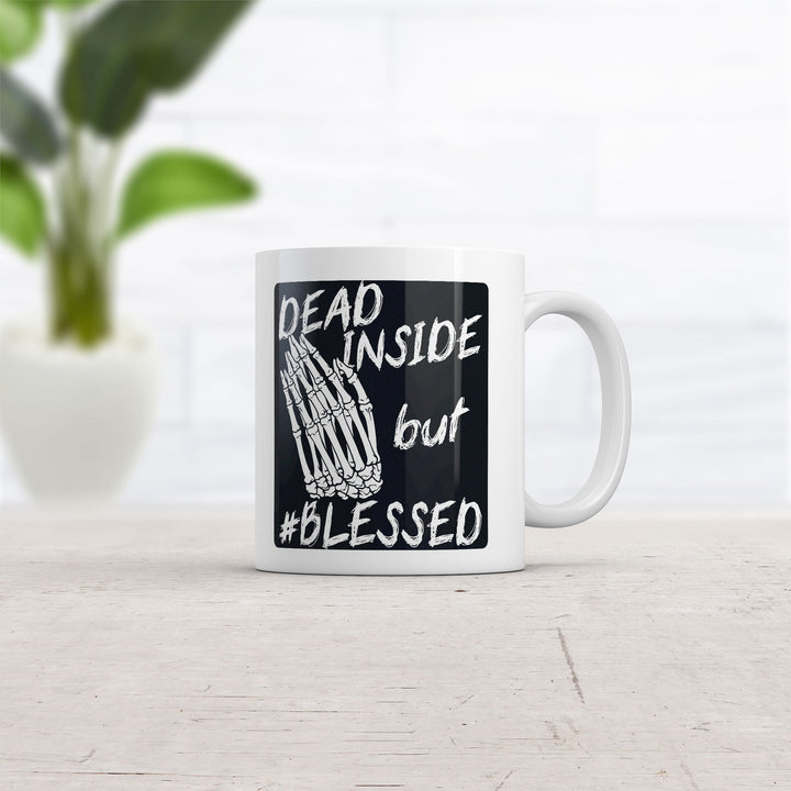 Dead Inside But Blessed Mug
