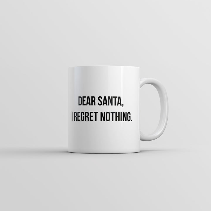 Funny White Dear Santa I Regret Nothing Coffee Mug Nerdy christmas sarcastic Tee