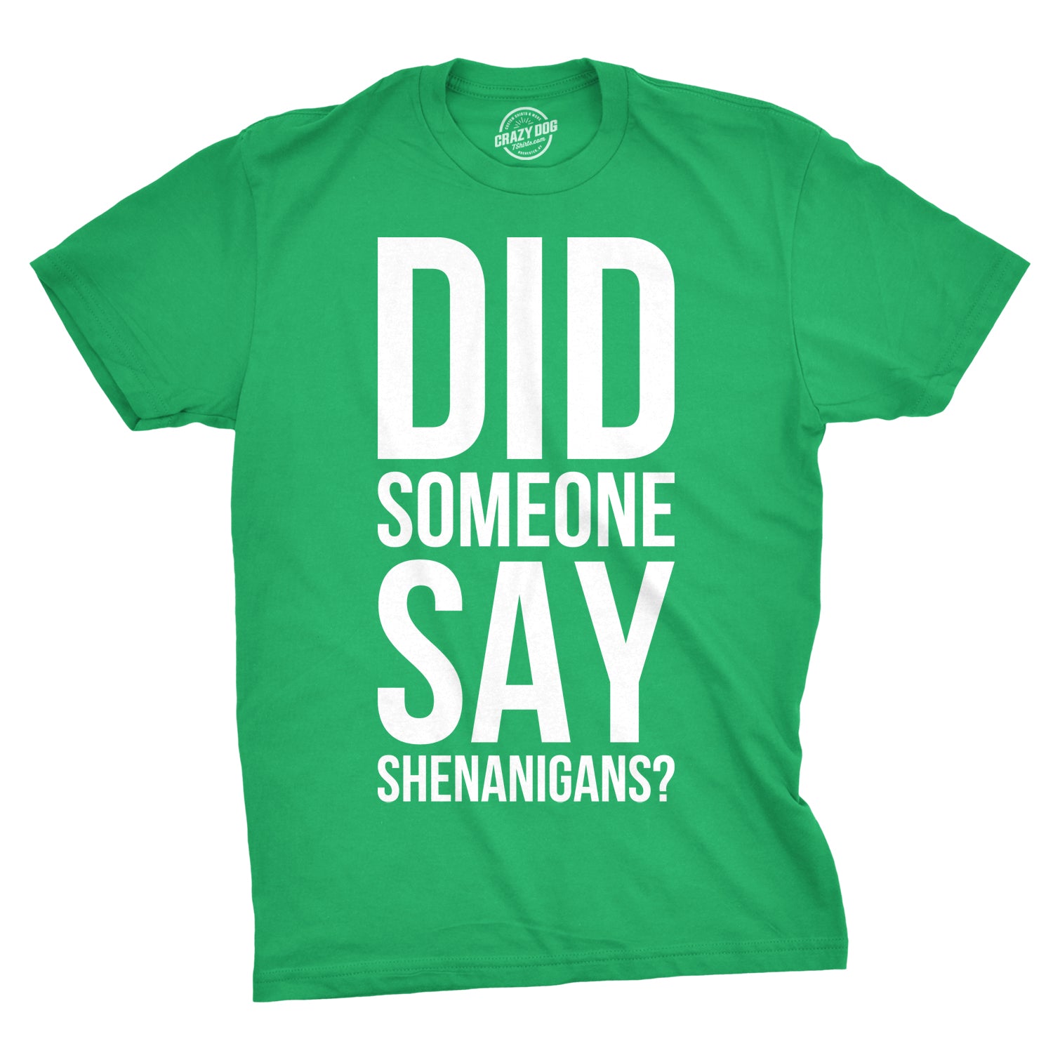 Funny Heather Green - Say Shenanigans Did Someone Say Shenanigans? Mens T Shirt Nerdy Saint Patrick's Day Tee