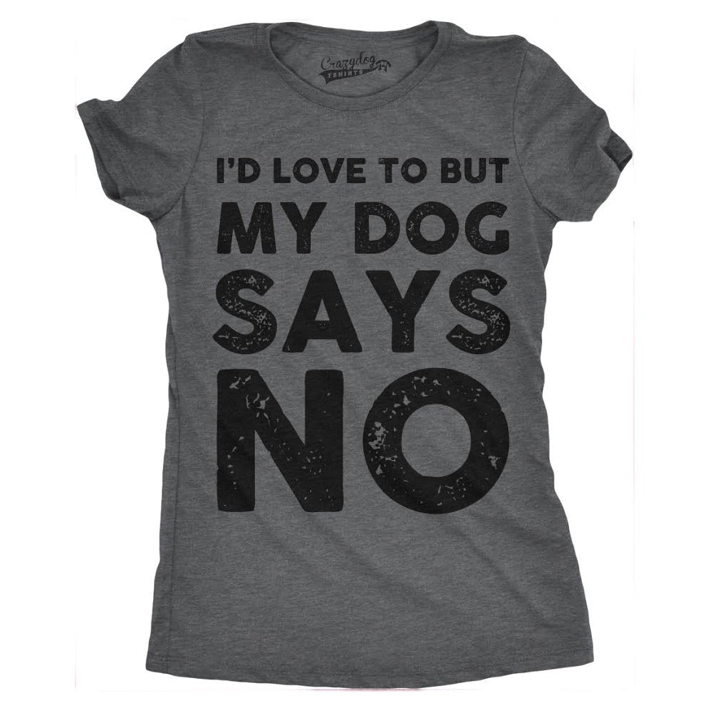 Funny Dark Heather Grey My Dog Says No Womens T Shirt Nerdy Dog introvert Tee