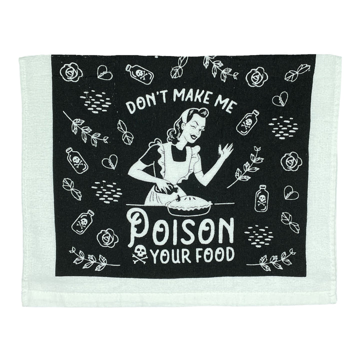 Funny Poison Your Food Dont Make Me Poison Your Food Tea Towel Nerdy Food Tee