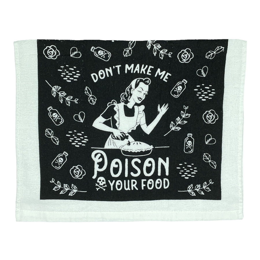 Funny Poison Your Food Dont Make Me Poison Your Food Tea Towel Nerdy Food Tee