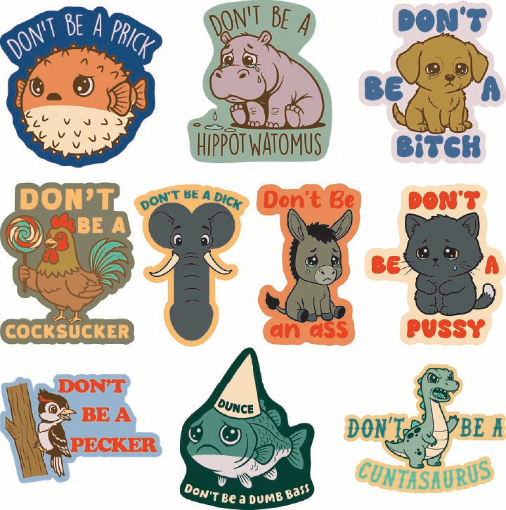 Funny Multi Dont Be A Stickers Nerdy offensive animal Tee