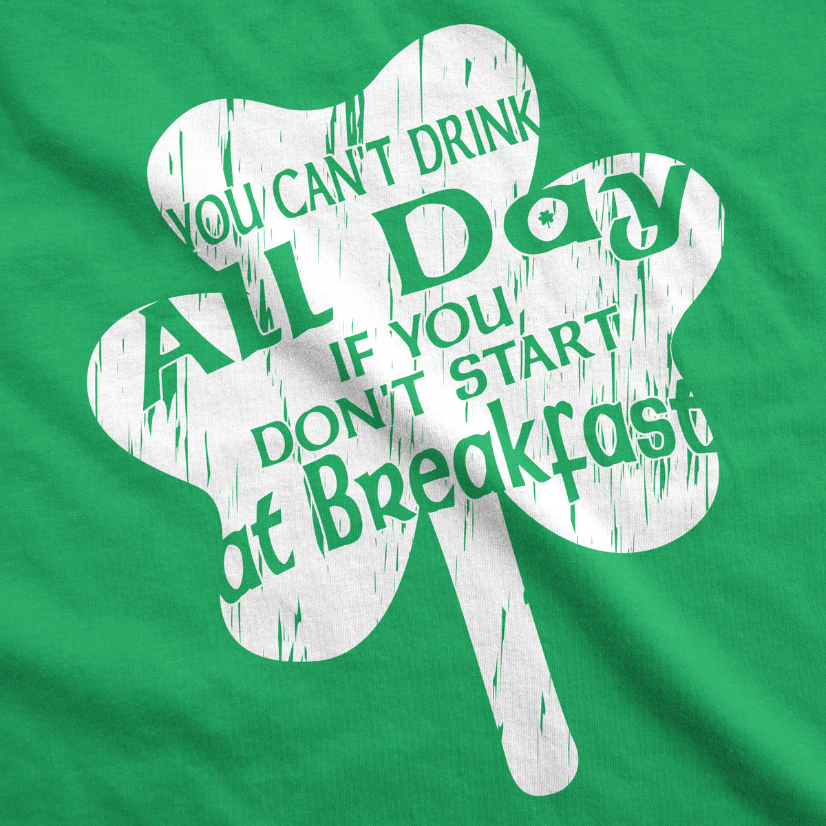 You Can&#39;t Drink All Day If You Don&#39;t Start at Breakfast Men&#39;s Tshirt