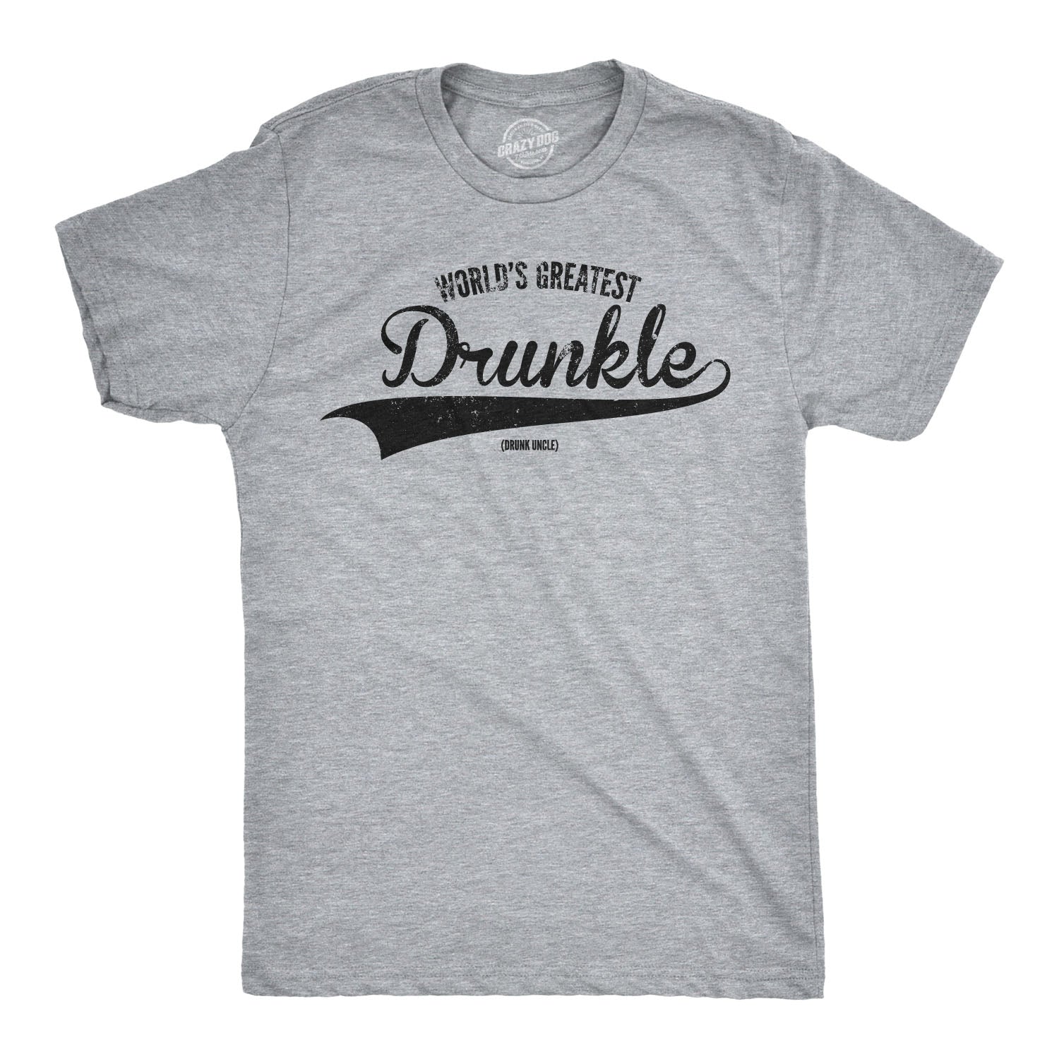 Funny Light Heather Grey World's Greatest Drunkle Mens T Shirt Nerdy Uncle Drinking Tee