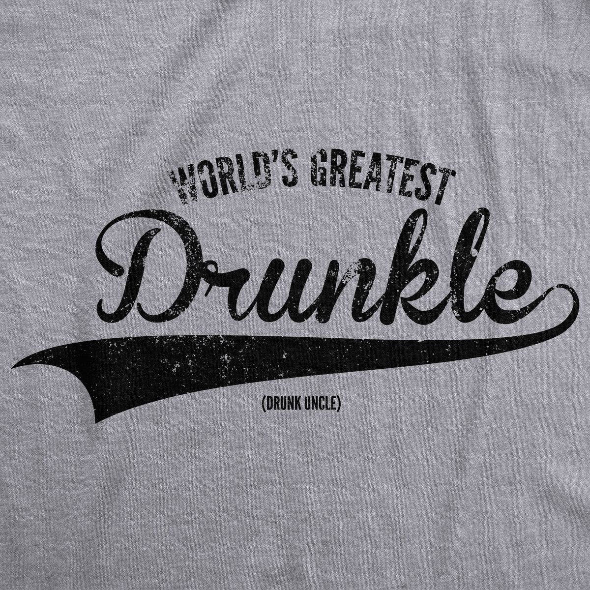World&#39;s Greatest Drunkle Men&#39;s T Shirt