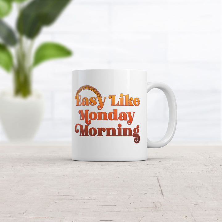 Easy Like Monday Morning Mug