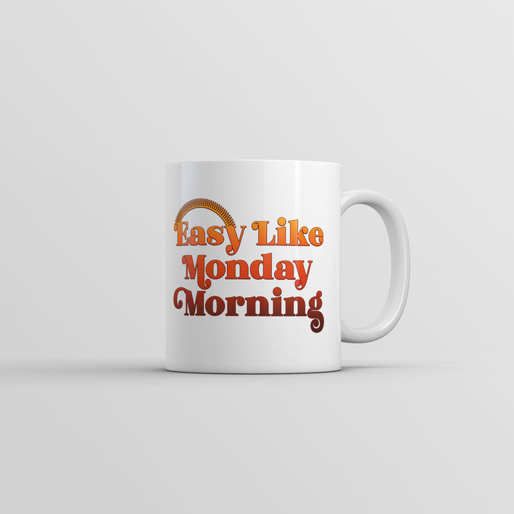 Funny White Easy Like Monday Morning Coffee Mug Nerdy sarcastic Office Tee