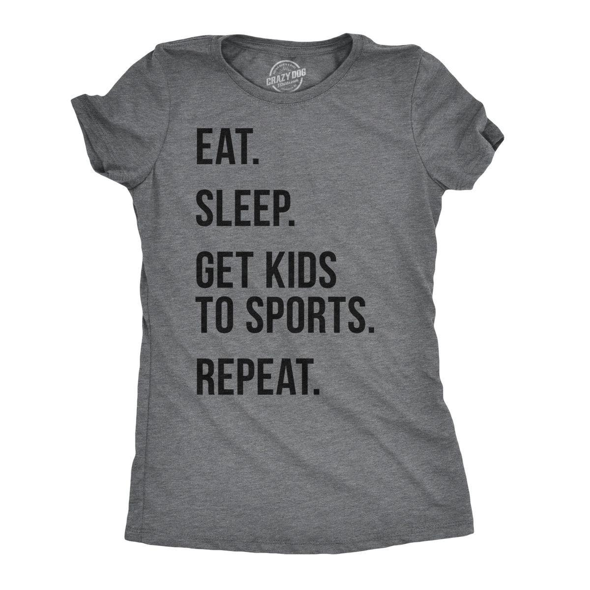 Funny Dark Heather Grey Eat Sleep Get Kids To Sports Womens T Shirt Nerdy Mother&#39;s Day Tee