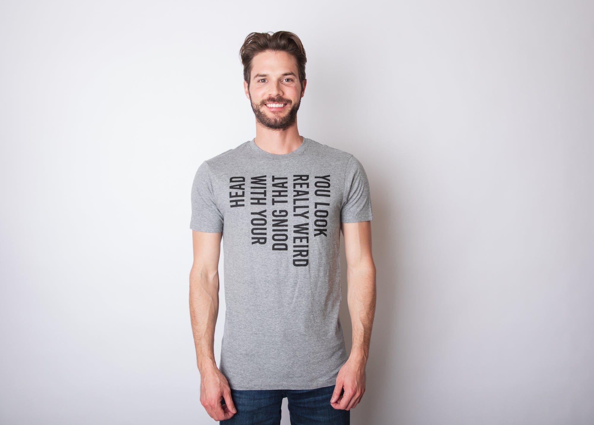 Funny Dark Heather Grey You Look Really Weird Doing That With Your Head Mens T Shirt Nerdy Tee