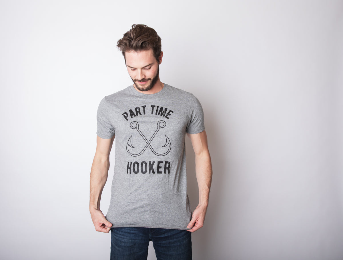 Part Time Hooker Men&#39;s Tshirt