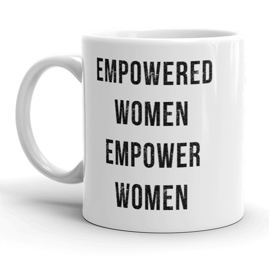 Funny White Empowered Women Empower Women Coffee Mug Nerdy Tee