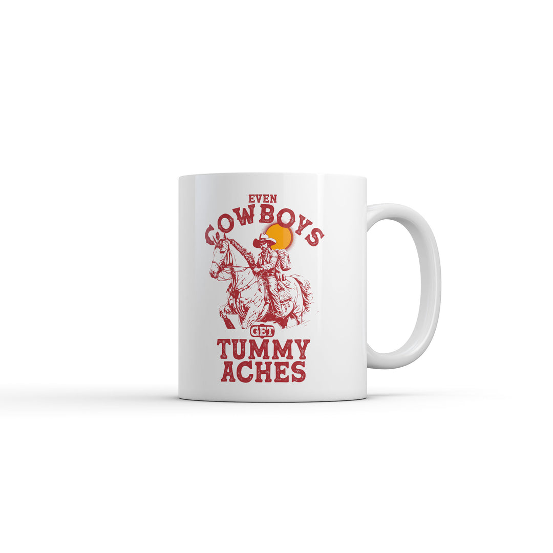 Funny White Even Cowboys Get Tummy Aches Coffee Mug Nerdy Tee