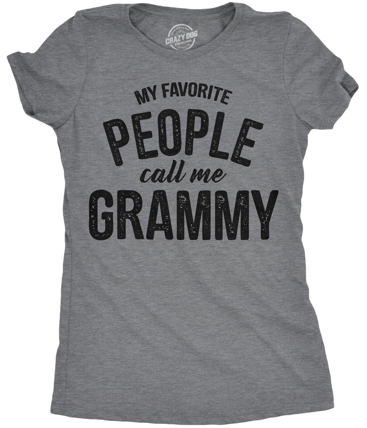 Funny Dark Heather Grey - Grammy My Favorite People Call Me Grammy Womens T Shirt Nerdy Mother's Day grandmother Tee