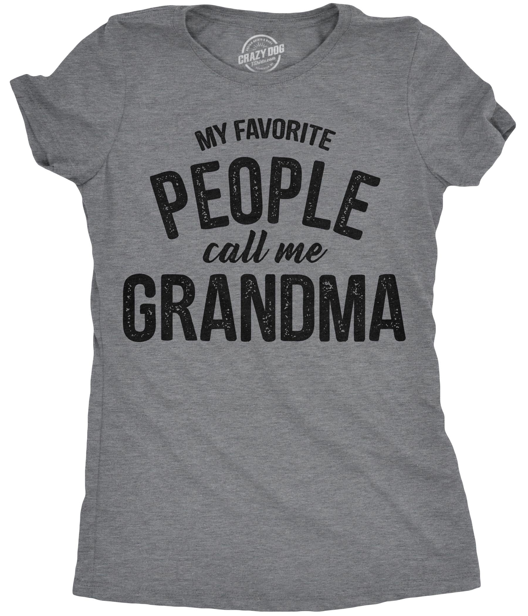 Funny Dark Heather Grey My Favorite People Call Me Grandma Womens T Shirt Nerdy Mother's Day Grandmother Tee