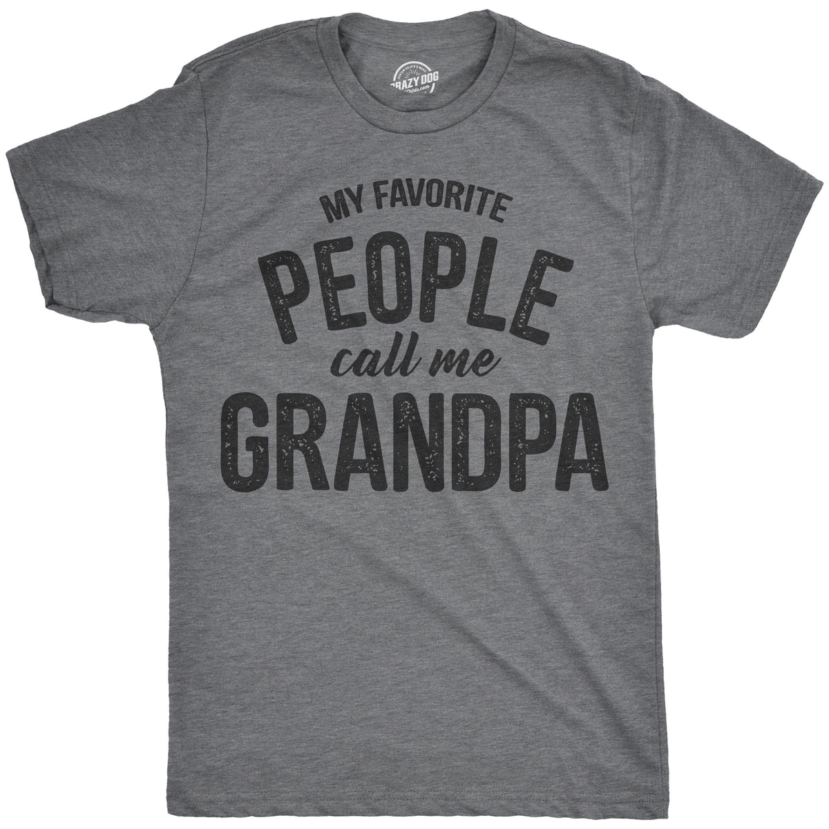 Funny Dark Heather Grey - Grandpa My Favorite People Call Me Grandpa Mens T Shirt Nerdy Father&#39;s Day Grandfather Tee
