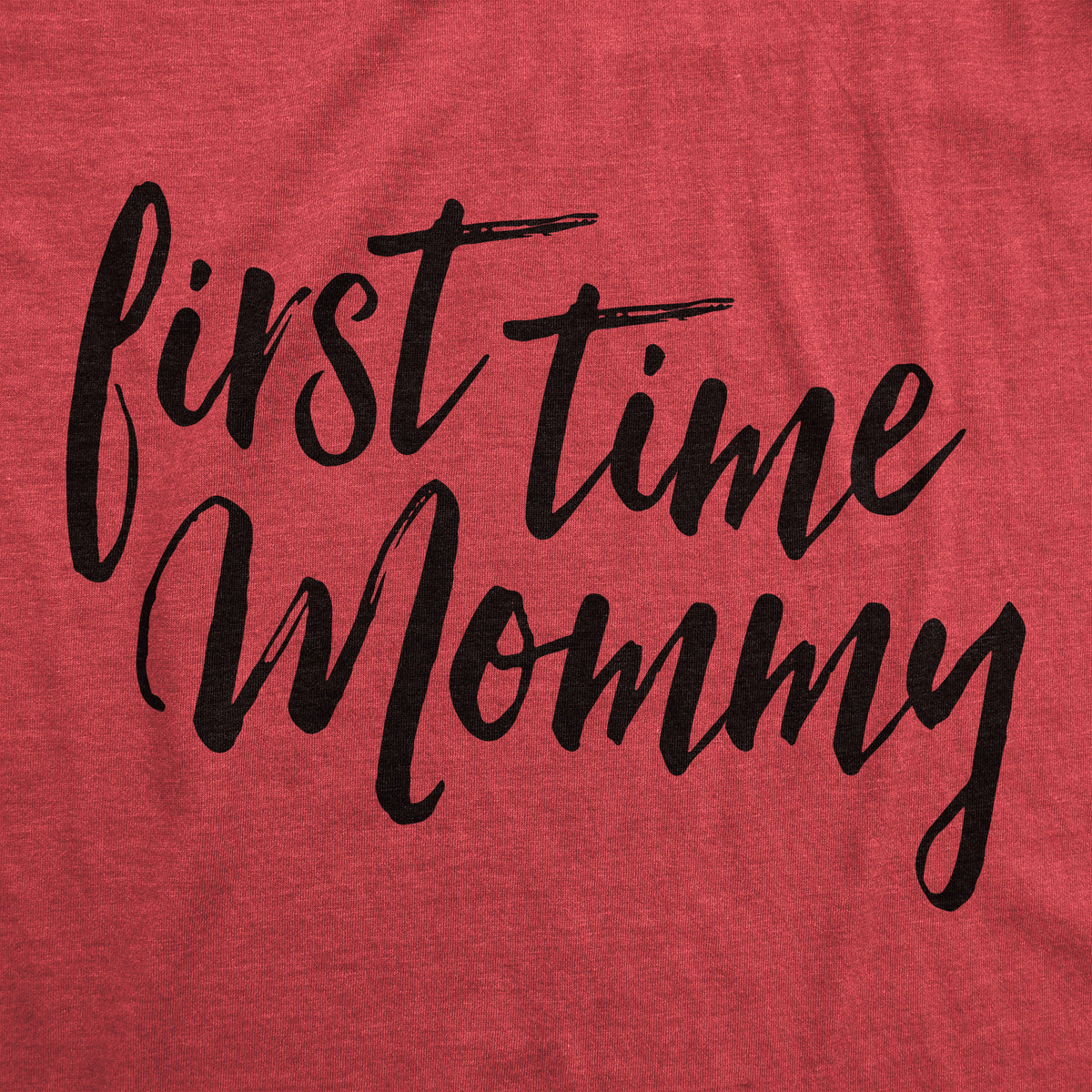 First Time Mommy Maternity Tshirt
