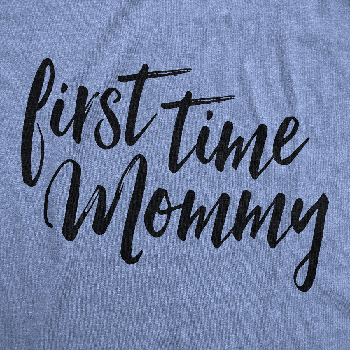 First Time Mommy Maternity Tshirt