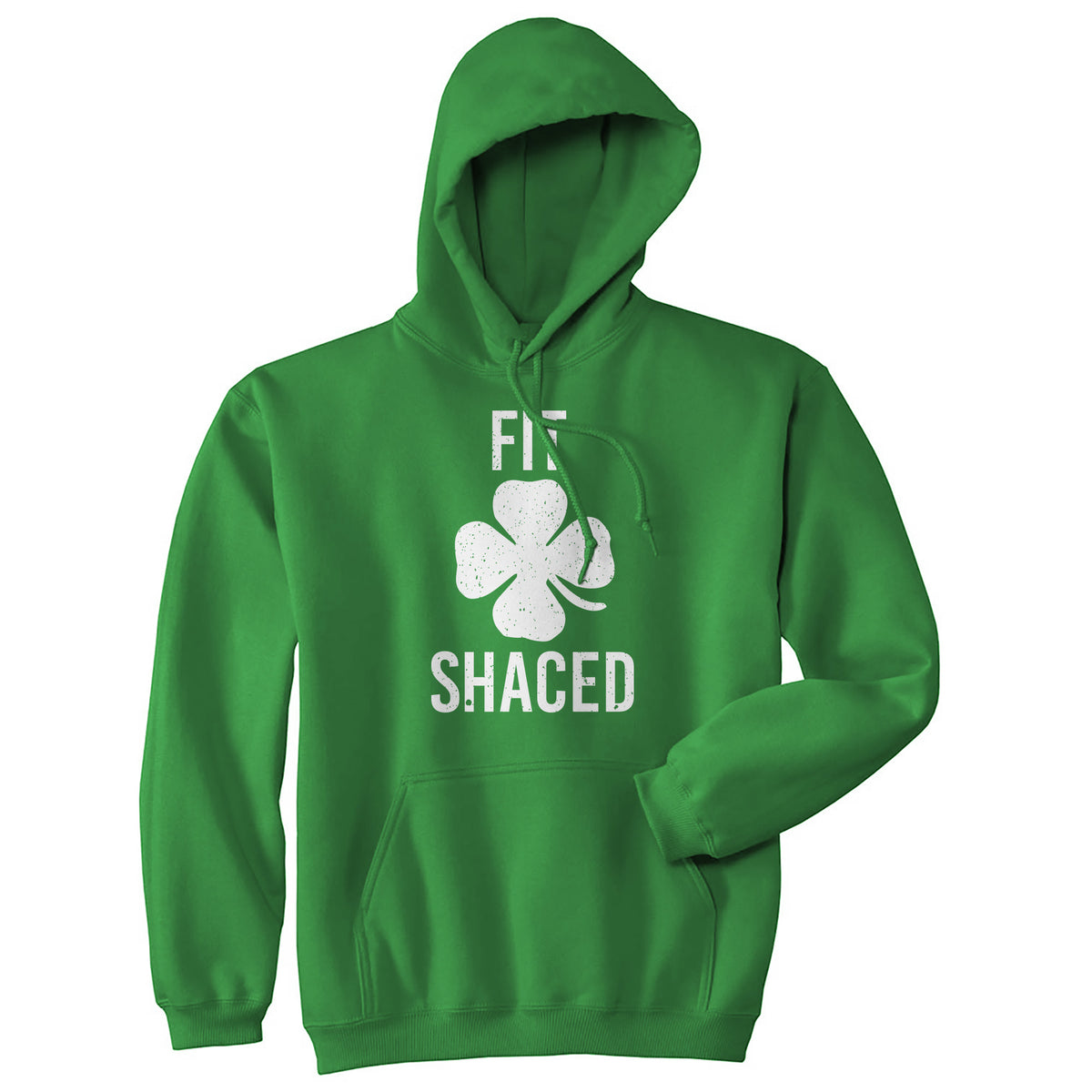 Funny Green - Fit Shaced Fit Shaced Hoodie Nerdy Saint Patrick&#39;s Day Drinking Tee