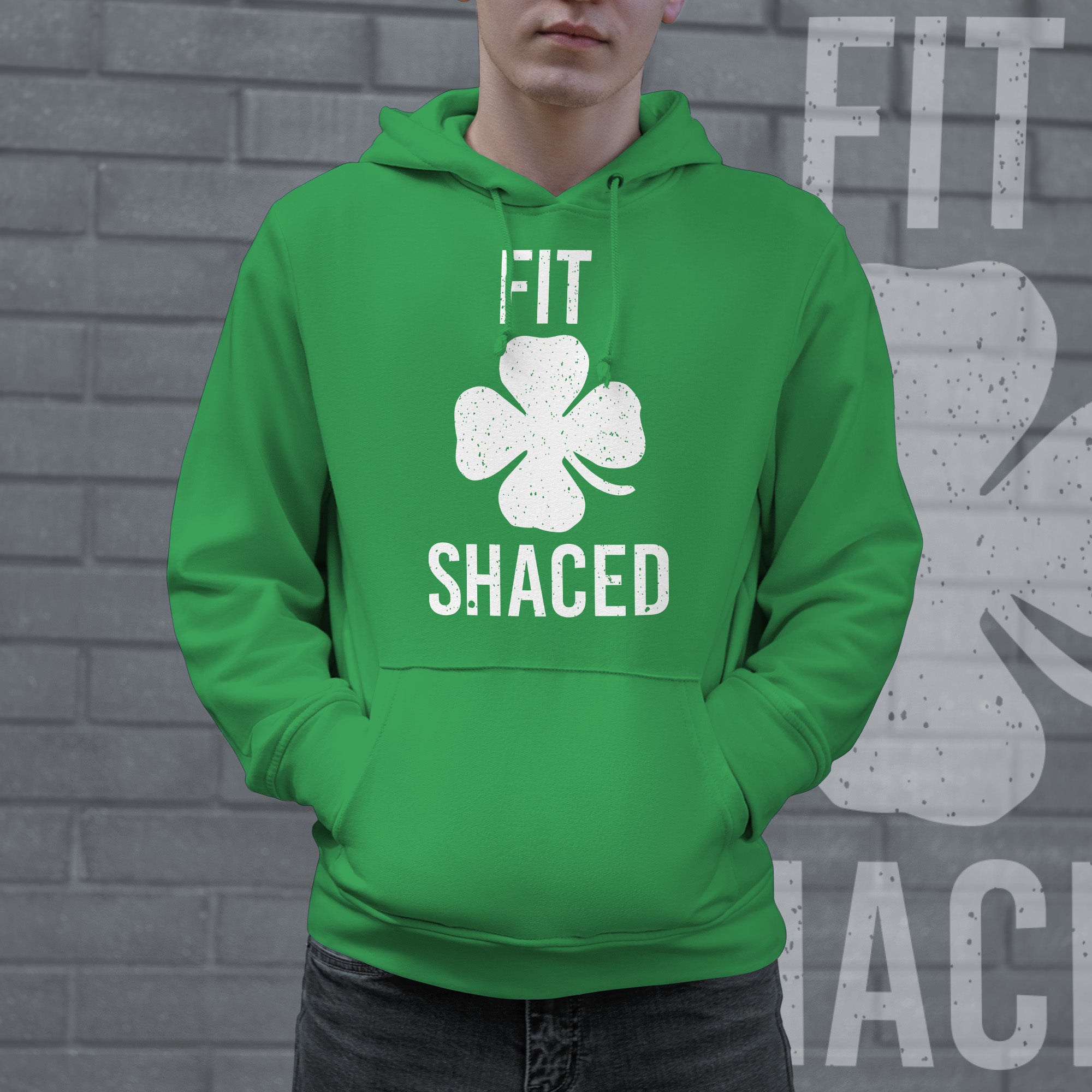 Funny Green - Fit Shaced Fit Shaced Hoodie Nerdy Saint Patrick's Day Drinking Tee