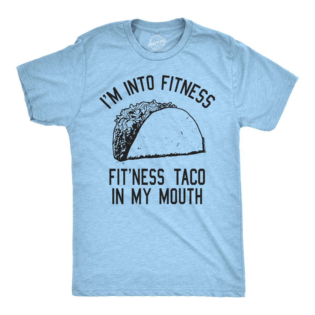 Funny Heather Light Blue Fitness Taco In My Mouth Mens T Shirt Nerdy Cinco De Mayo Fitness Food Tee