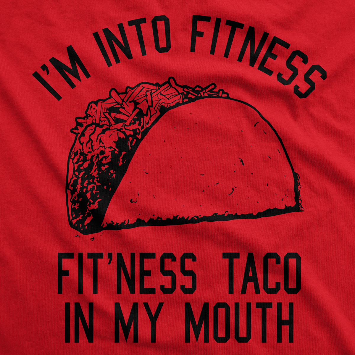 Fitness Taco In My Mouth Women&#39;s T Shirt