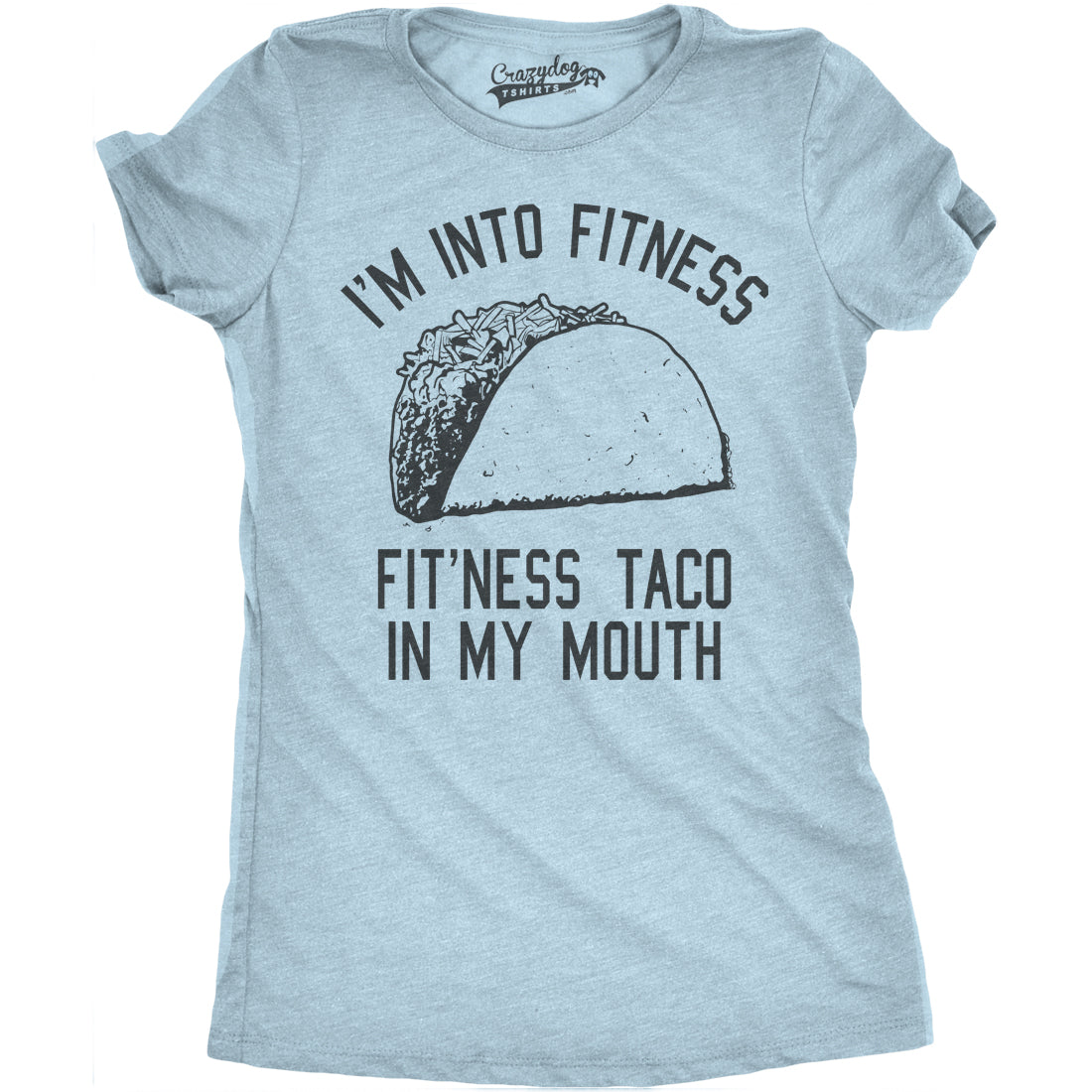 Funny Heather Light Blue Fitness Taco In My Mouth Womens T Shirt Nerdy Cinco De Mayo Fitness Food Tee