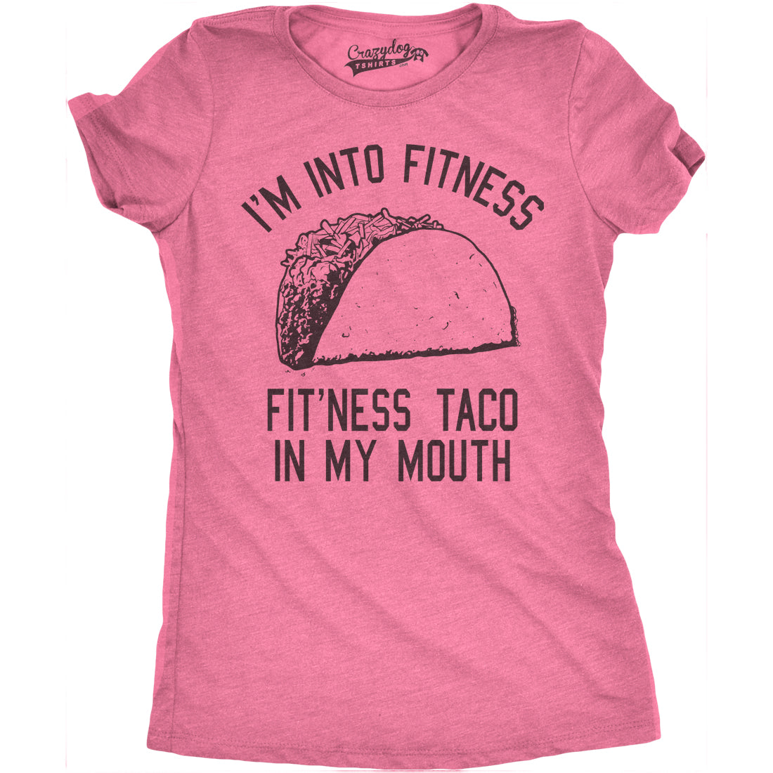 Funny Heather Pink Fitness Taco In My Mouth Womens T Shirt Nerdy Cinco De Mayo Fitness Food Tee